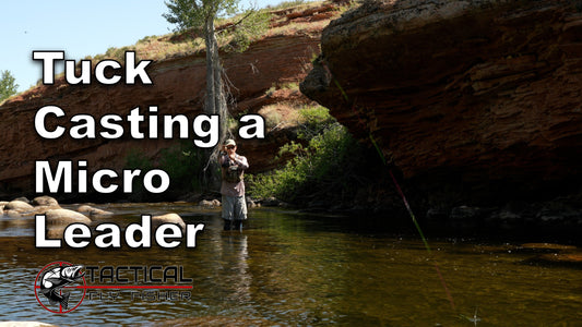 How to Tuck Cast a Micro Euro Nymphing Leader